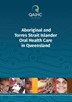 Aboriginal and Torres Strait Islander Oral Health Care in Queensland